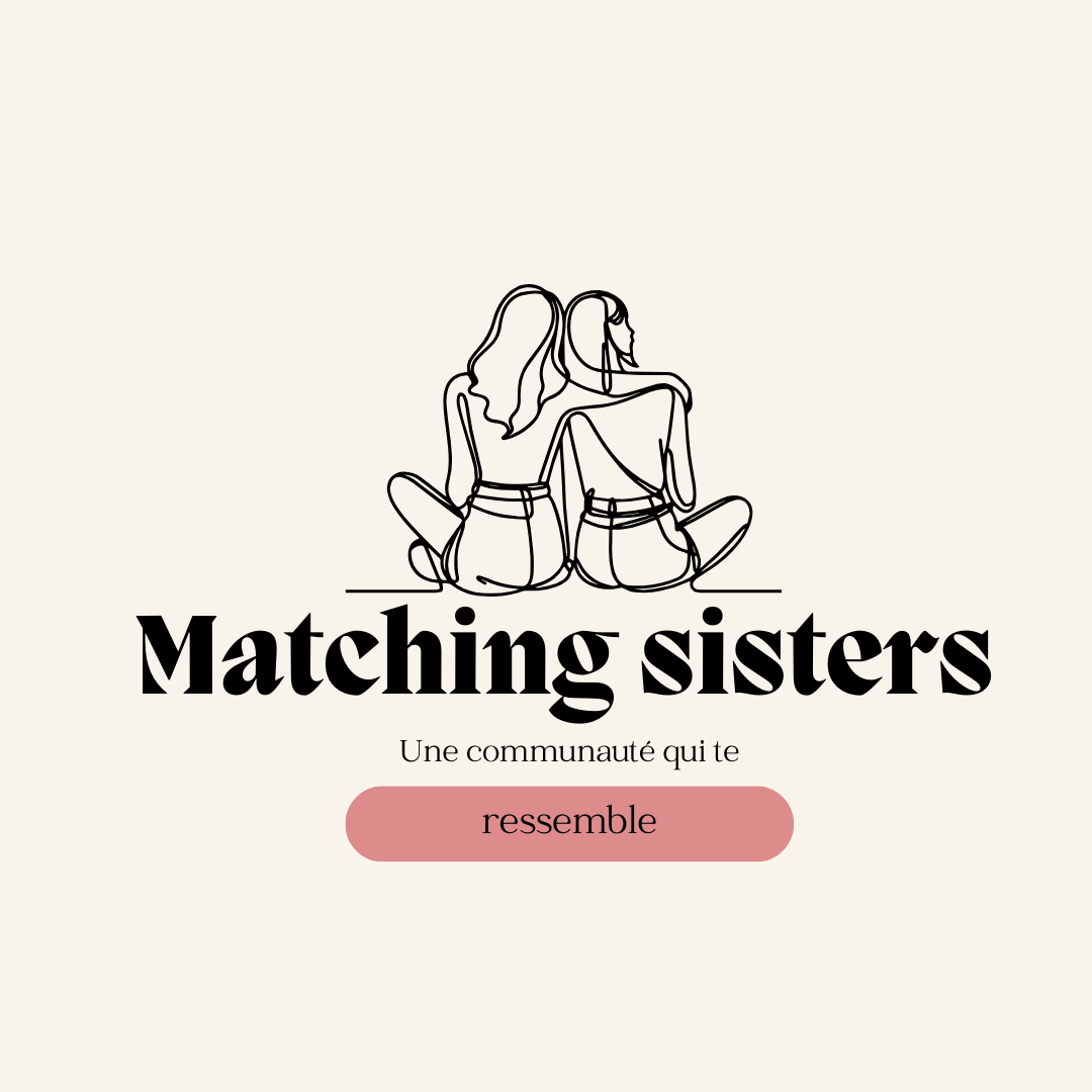 Adhésion Matching Sisters